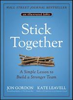 Stick Together – Simple Lesson to Build a Stronger Team
