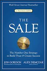 The Sale: The Number One Strategy to Build Trust a nd Create Success