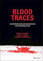 Blood Traces – Interpretation of Deposition and Distribution