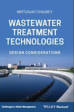 Wastewater Treatment Technologies – Design Considerations