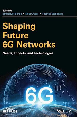 Shaping Future 6G Networks