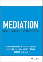 Mediation – Negotiation by Other Moves