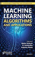 Machine Learning Algorithms and Applications