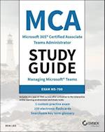 MCA Microsoft 365 Teams Administrator Study Guide – Exam MS–700