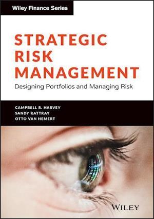 Strategic Risk Management – Designing Portfolios and Managing Risk