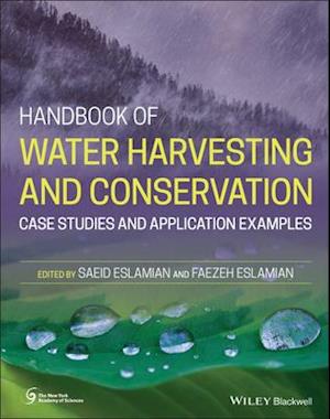Handbook of Water Harvesting and Conservation – Case Studies and Application Examples