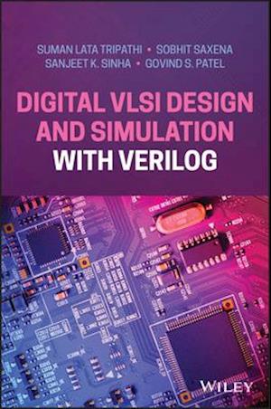 Digital VLSI Design and Simulation with Verilog