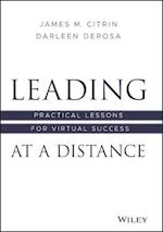Leading at a Distance – Practical Lessons for Virtual Success