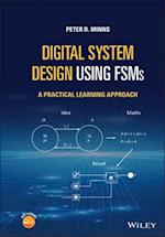 Digital System Design using FSMs – A Practical Learning Approach