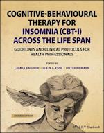 Cognitive–Behavioural Therapy for Insomnia (CBT–I)  Across the Life Span – Guidelines and Clinical Protocols for Health Professionals