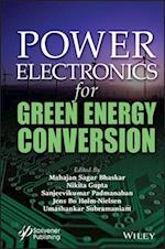 Power Electronics for Green Energy Conversion