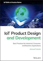 IoT Product Design and Development – Best Practices for Industrial, Consumer, and Business Applications