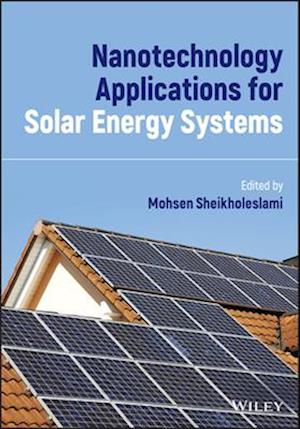 Nanotechnology Applications for Solar Energy Systems