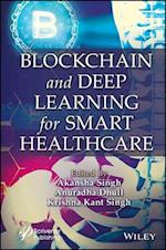 Blockchain and Deep Learning for Smart Healthcare