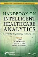 A Handbook of Intelligent Healthcare Analytics – Knowledge Engineering with Big Data