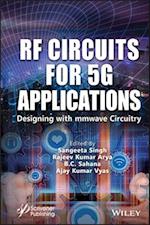 RF Circuits for 5G Applications: Designing with mm  Wave Circuitry