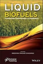 Liquid Biofuels – Fundamentals, Characterization, and Applications