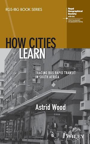 How Cities Learn: Tracing Bus Rapid Transit in South Africa