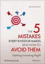 The 5 Mistakes Every Investor Makes and How to Avoid Them, Getting Investing Right, Second Edition