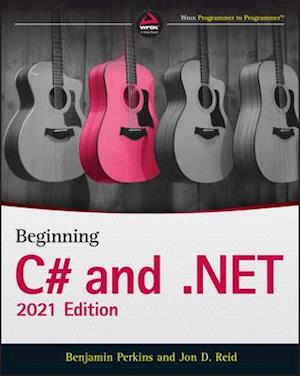 Beginning C# and .NET – 2021 Edition