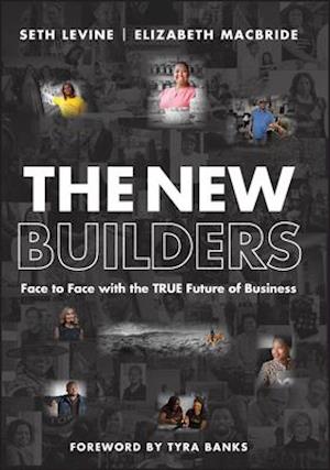 The New Builders – Face to Face With the True Future of Business
