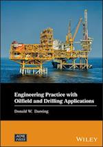 Engineering Practice with Oilfield and Drilling Applications