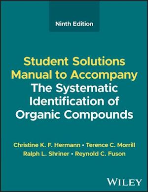 Systematic Identification of Organic Compounds, Student Solutions Manual