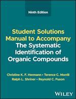 Systematic Identification of Organic Compounds, Student Solutions Manual