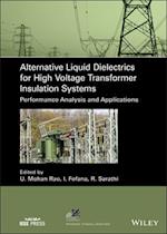 Alternative Liquid Dielectrics for High Voltage Transformer Insulation Systems – Performance Analysis and Applications