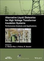 Alternative Liquid Dielectrics for High Voltage Transformer Insulation Systems