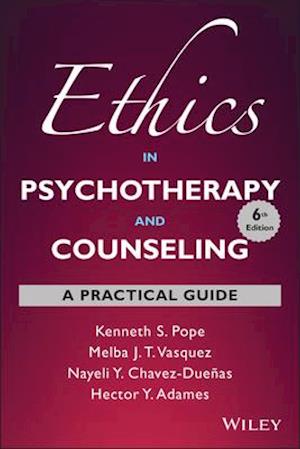 Ethics in Psychotherapy and Counseling – A Practical Guide, 6th Edition