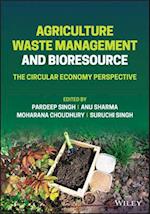 Agriculture Waste Management and Bioresource: The Circular Economy Perspective