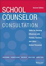 School Counselor Consultation – Skills for Working Effectively with Parents, Teachers, and Other School Personnel