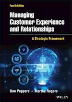 Managing Customer Experience and Relationships: A Strategic Framework, Fourth Edition