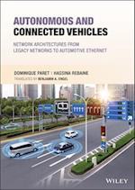 Autonomous & Connected Vehicles: Network Architect ures from Legacy Networks to Automotive Ethernet