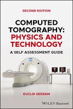 Computed Tomography – Physics and Technology. A Self–Assessment Guide, Second Edition