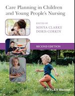 Care Planning in Children and Young People's Nursi ng 2e