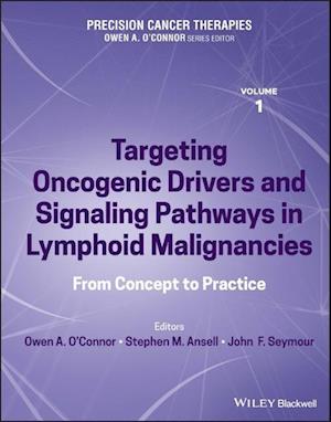 Precision Cancer Therapies, Targeting Oncogenic Drivers and Signaling Pathways in Lymphoid Malignancies