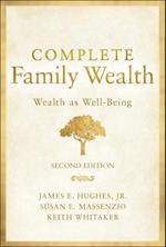 Complete Family Wealth – Wealth as Well–Being, 2nd  Edition