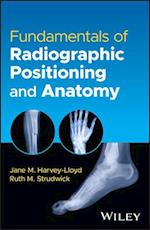 Fundamentals of Radiographic Positioning and Anatomy