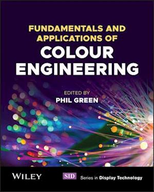 Fundamentals and Applications of Colour Engineerin g