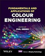 Fundamentals and Applications of Colour Engineerin g