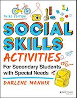 Social Skills Activities for Secondary Students wi th Special Needs, Third Edition