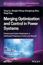 Merging Optimization and Control in Power Systems – Physical and Cyber Restrictions in Distributed Frequency Control and Beyond