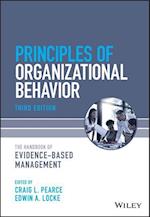 Principles of Organizational Behavior: The Handboo k of Evidence–Based Management 3rd Edition