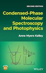 Condensed–Phase Molecular Spectroscopy and Photophysics, 2nd Edition