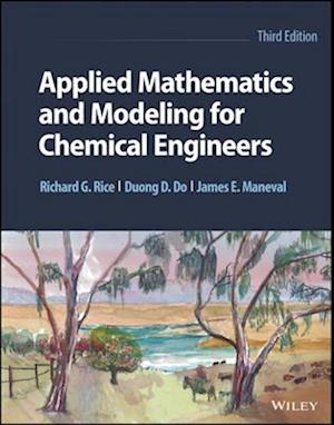 Applied Mathematics and Modeling for Chemical Engineers