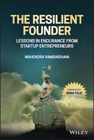 The Resilient Founder – Lessons in Endurance from Startup Entrepreneurs