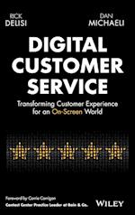 Digital Customer Service – Transforming Customer Experience for An On–Screen World