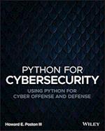 Python for Cybersecurity: Using Python for Cyber O ffense and Defense